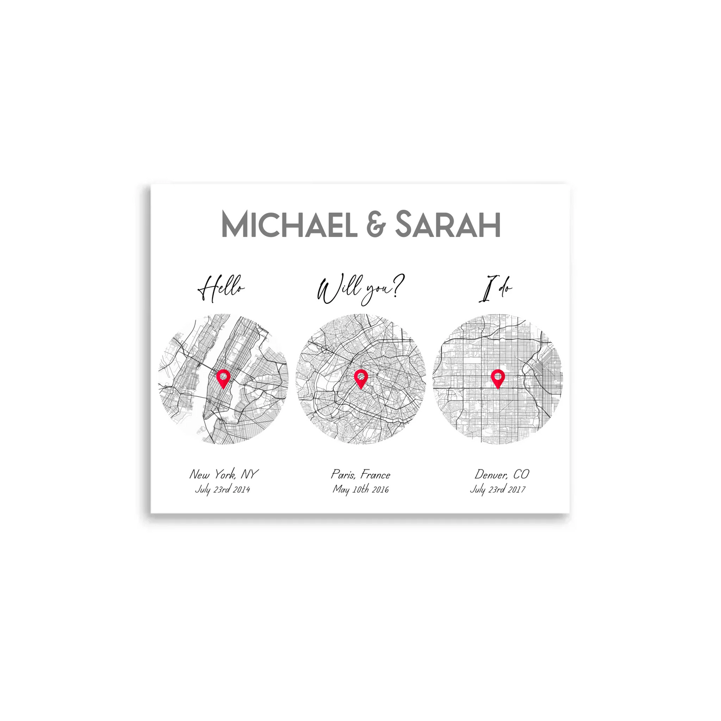 14x11 inch print, showing a city map with three different locations of Hello Will you I do, personalized with the names 'Michael & Sarah’, places, and coordinates.