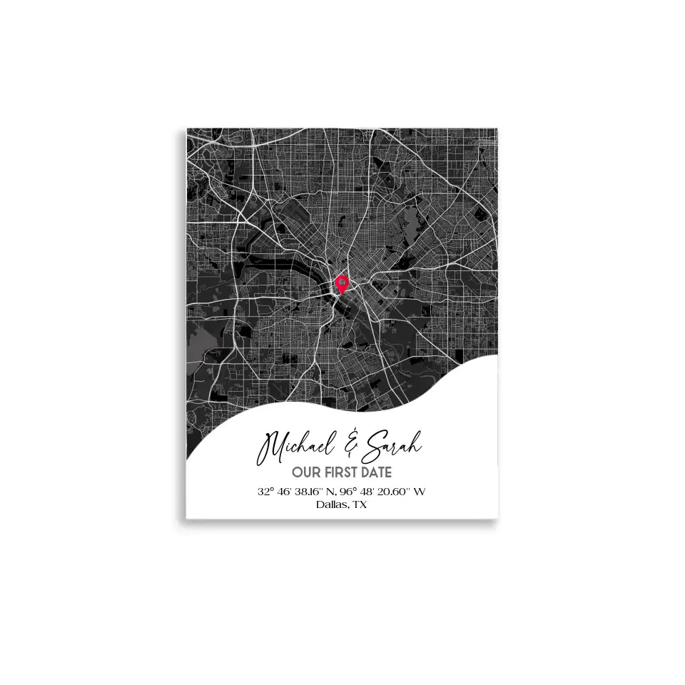 11x14 inch Our First Date map poster, showing a city map with a red pin marking a location, personalized with the names 'Michael & Sarah' and coordinates for Dallas, TX.