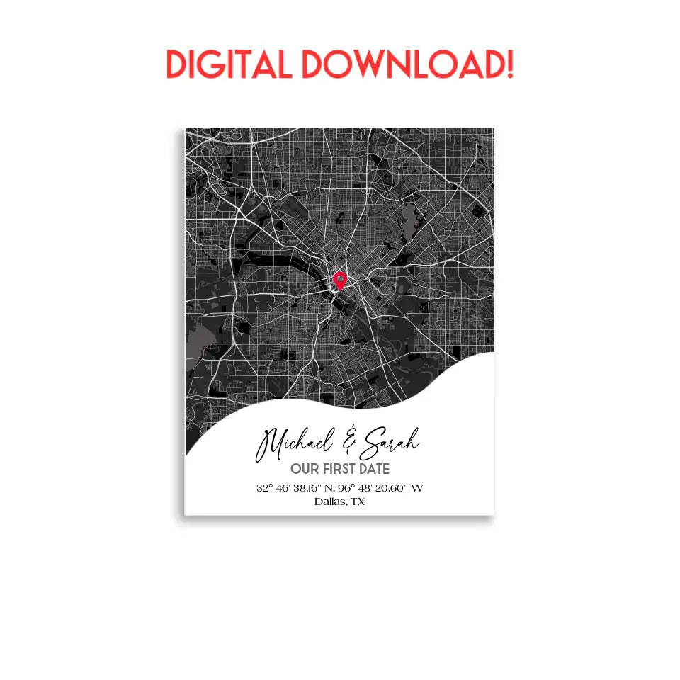 11x14 inch Our First Date map digital download file, showing a city map with a red pin marking a location, personalized with the names 'Michael & Sarah' and coordinates for Dallas, TX.