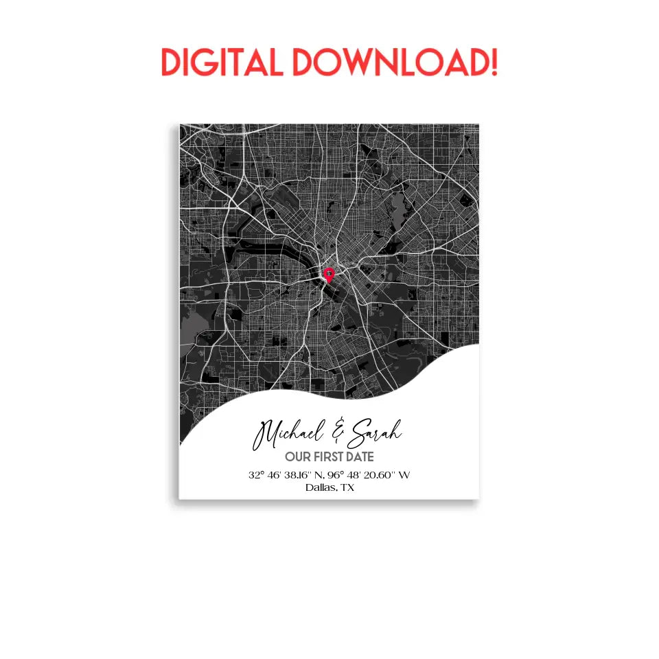 116x20 inch Our First Date map digital download file, showing a city map with a red pin marking a location, personalized with the names 'Michael & Sarah' and coordinates for Dallas, TX.