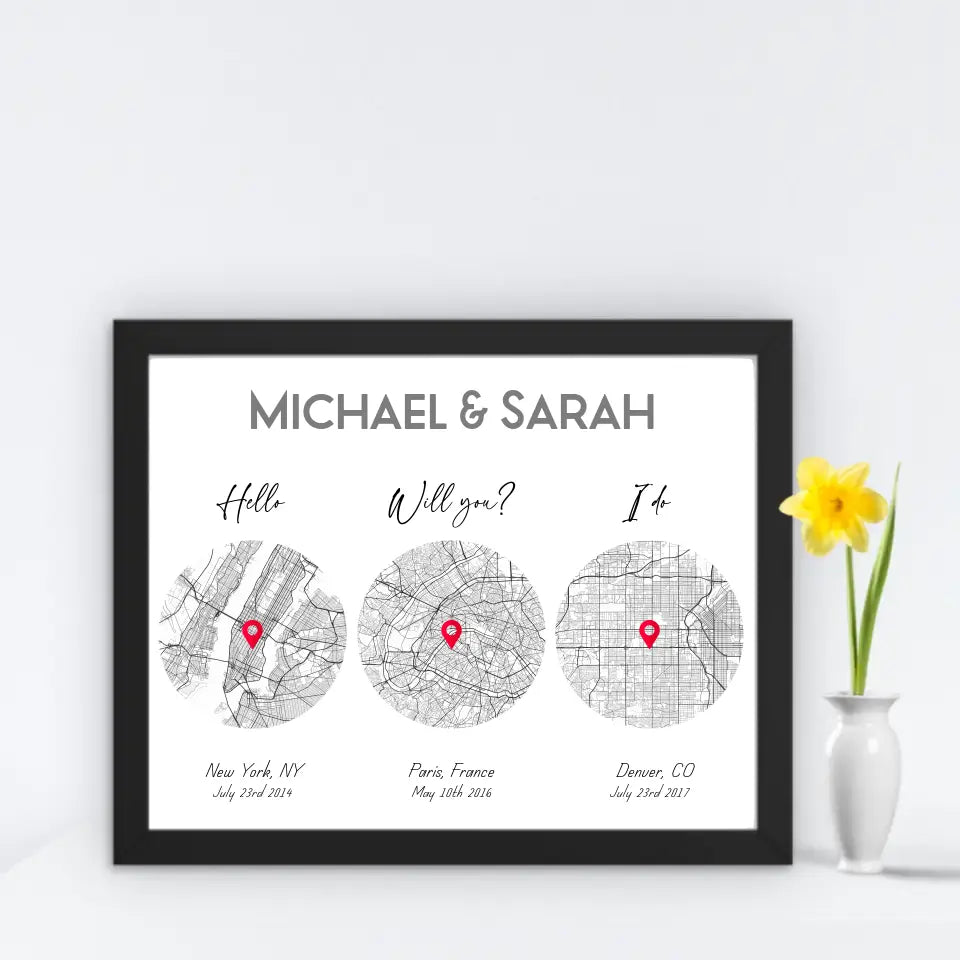 14x11 inch print with a black frame, showing a city map with three different locations of Hello Will you I do, personalized with the names 'Michael & Sarah’, places, and coordinates.