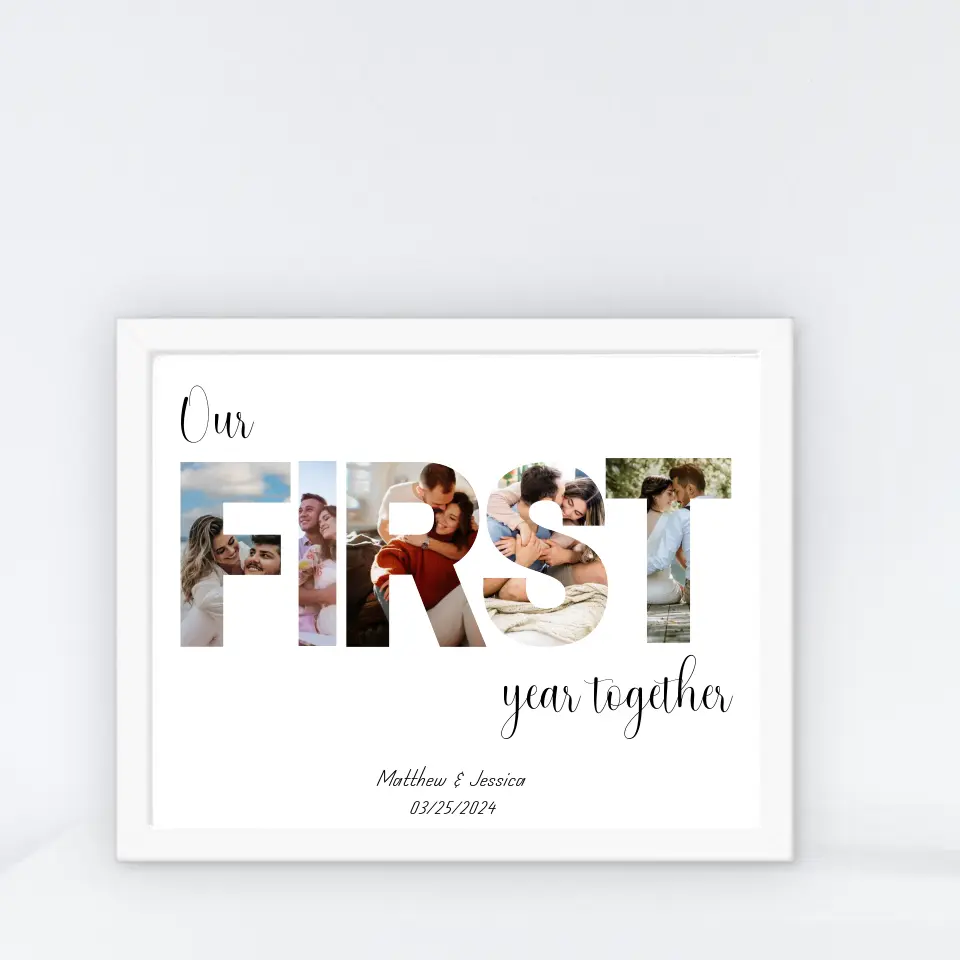 The photo collage in a white 20x16 inch frame features the word ‘FIRST’ filled with the couple's photos and personalized text: ‘Our first year together,' with names and date below is ideal for 1 year anniversary gift.